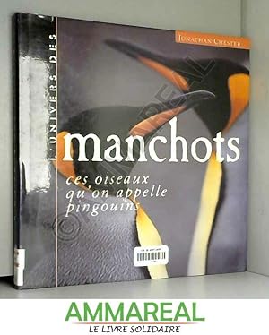 Seller image for L'univers des manchots : Ces oiseaux qu'on appelle pingouins for sale by Ammareal