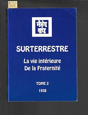 Bild des Verkufers fr Surterrestre : La vie intrieure de la fraternit, tome 2 zum Verkauf von Bouquinerie Le Fouineur