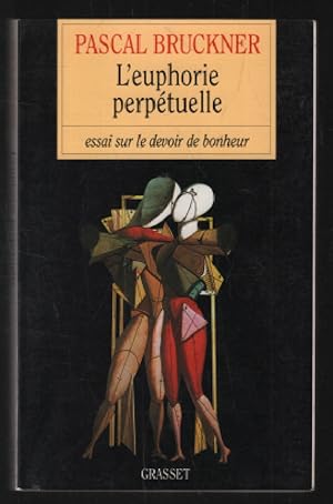 Image du vendeur pour L'Euphorie perptuelle essai sur le devoir de bonheur mis en vente par librairie philippe arnaiz