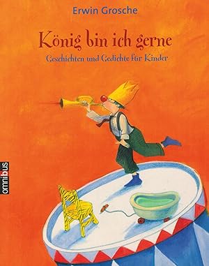 Seller image for Knig bin ich gerne: Geschichten und Gedichte fr Kinder for sale by Paderbuch e.Kfm. Inh. Ralf R. Eichmann