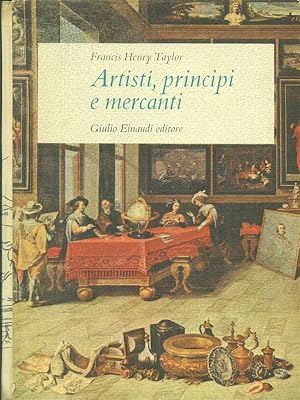Bild des Verkufers fr Artisti, principi e mercanti zum Verkauf von Librodifaccia