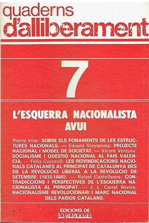 L'Esquerra nacionalista avui. Quaderns d'alliberament, 7.