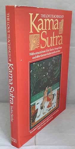 Seller image for The Love Teachings of the Kama Sutra. With Extracts from Koka Shastra, Ananga Ranga and Other Famous Indian Works on Love. Translated from Sanskrit Originals by. for sale by Addyman Books