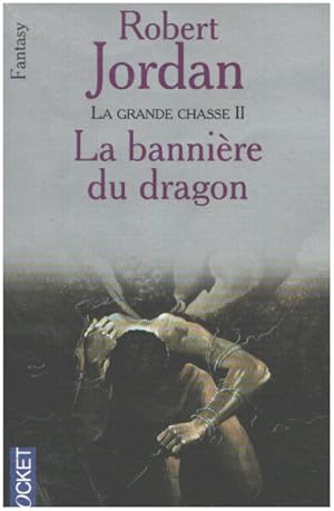 La Grande Chasse tome 2 : La Bannière du dragon