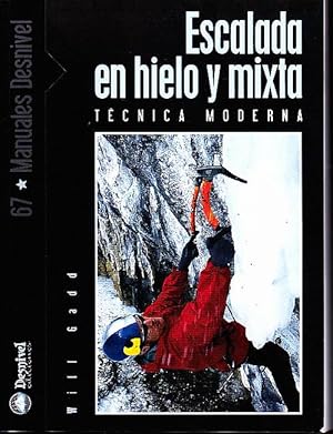 Imagen del vendedor de ESCALADA EN HIELO Y MIXTA. TECNICA MODERNA. a la venta por Books Never Die