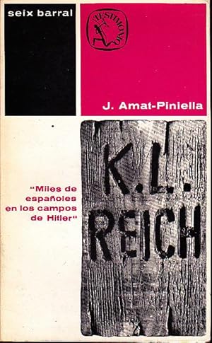 Imagen del vendedor de K. L. REICH. MILES DE ESPAOLES EN LOS CAMPOS DE HITLER. a la venta por Books Never Die