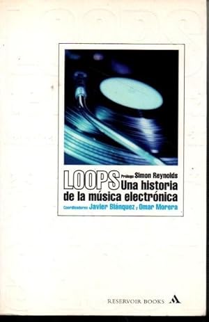 LOOPS UNA HISTORIA DE LA MUSICA ELECTRONICA.