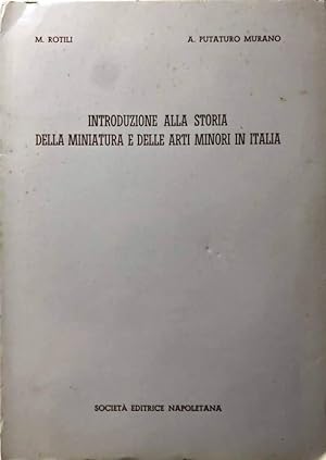 INTRODUZIONE ALLA STORIA DELLA MINIATURA E DELLE ARTI MINORI IN ITALIA