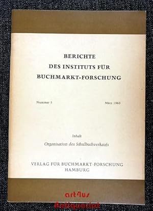 Image du vendeur pour Organisation des Schulbuchverkaufs. Berichte des Instituts fr Buchmarkt-Forschung : 5 mis en vente par art4us - Antiquariat