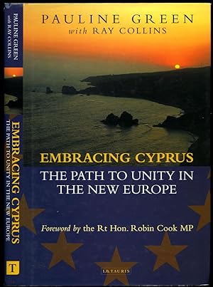 Bild des Verkufers fr Embracing Cyprus | The Path to Unity in the New Europe zum Verkauf von Little Stour Books PBFA Member