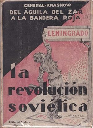 Imagen del vendedor de DEL AGUILA DEL ZAR A LA BANDERA ROJA. LA REVOLUCION SOVIETICA a la venta por Asilo del libro