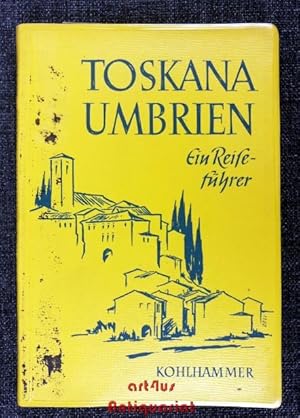 Toskana, Umbrien : Ein Reiseführer.