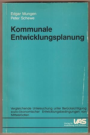 Imagen del vendedor de Kommunale Entwicklungsplanung. Vergleichende Untersuchung unter Bercksichtigung sozio-konomischer Entwicklungsbedingungen von Mittelstdten. a la venta por Antiquariat Neue Kritik