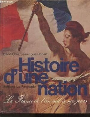 Bild des Verkufers fr Histoire d'une Nation- La France de l'an mil  nos jours zum Verkauf von Le-Livre