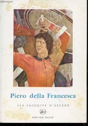 Bild des Verkufers fr Piero della Francesca : Les fresques d'Arezzo (Collection Petite encyclopdie de l'art "abc") zum Verkauf von Le-Livre