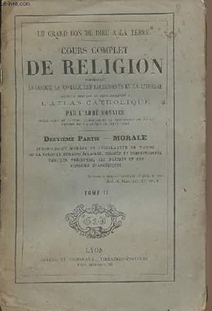 Imagen del vendedor de Le grand don de Dieu  la terre - Cours complet de religion comprenant le dogme, la morale, les sacrements et la liturgie, ouvrage servant de dveloppement  l'Atlas catholique -2e partie: Morale - Tome II a la venta por Le-Livre