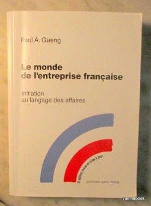 Le monde de l'entreprise française. Initiation au langage des affaires.