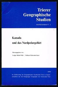 Bild des Verkufers fr Kanada und das Nordpolargebiet: Trierer Symposium vom 30. Oktober - 1. November 1976 aus Anlass der Erffnung der Ausstellung "Das Nordpolargebiet und seine Menschen". - zum Verkauf von Libresso Antiquariat, Jens Hagedorn