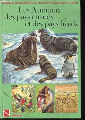 Seller image for Les animaux des pays chauds et des pays froids-Premire encyclopdie en questions-rponses for sale by Le-Livre