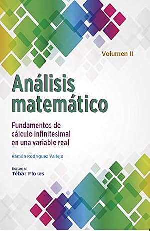 Análisis matemático. Tomo II Fundamentos de calculo infinitesimal en una variable real