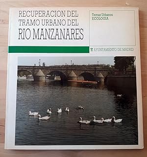 RECUPERACIÓN DEL TRAMO URBANO DEL RÍO MANZANARES