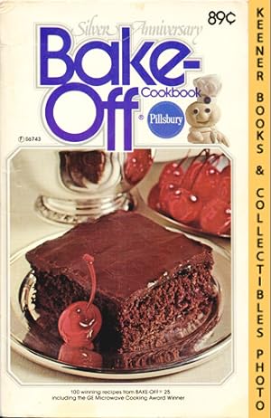 Seller image for Pillsbury 100 Bake-Off Recipes Silver Anniversary, From Pillsbury's 25th Annual Bake-Off - 1974: Pillsbury Annual Bake-Off Contest Series for sale by Keener Books (Member IOBA)