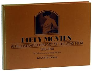 Dirty Movies: An Illustrated History of the Stag Film 1915-1970