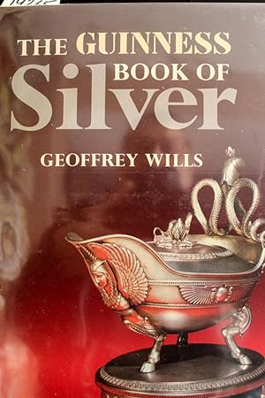 Seller image for The Guinness Book of Silver (Guinness collectors series) for sale by Mad Hatter Bookstore