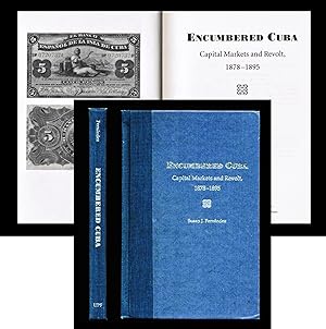 Encumbered Cuba: Capital Markets and Revolt, 1878-1895