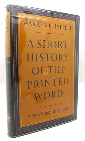 Seller image for A SHORT HISTORY OF THE PRINTED WORD for sale by Rare Book Cellar