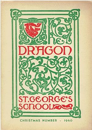 The Dragon - St. George's School (Christmas Number - 1940, December 19, 1940, Vol. XLIII, No. 2)