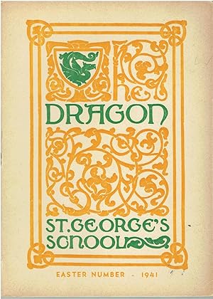 The Dragon - St. George's School (Easter Number - 1941, March 20, 1941, Vol. XLIII, No. 4)