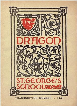 The Dragon - St. George's School (Thanksgiving Number - 1941, November 27, 1941, Vol. XLIV, No. 1)
