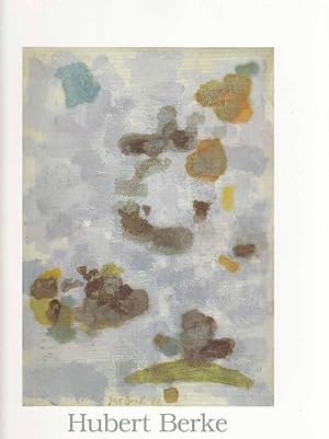 Seller image for Hubert Berke. (Ausstellung). Galerie Orangerie-Reinz. Kln; 1989. for sale by Fundus-Online GbR Borkert Schwarz Zerfa