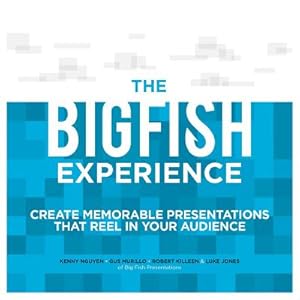 Seller image for The Big Fish Experience: Create Memorable Presentations That Reel in Your Audience (Paperback or Softback) for sale by BargainBookStores