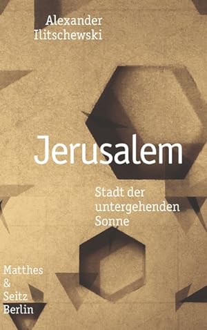 Seller image for Jerusalem Stadt der untergehenden Sonne for sale by Bunt Buchhandlung GmbH