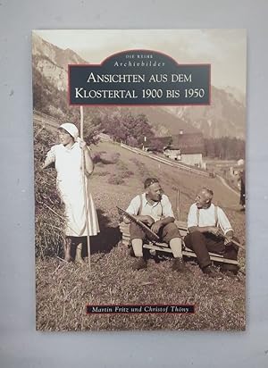 Ansichten aus dem Klostertal 1900 bis 1950.