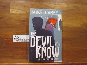Bild des Verkäufers für The Devil You Know: A Felix Castor Novel, vol 1 zum Verkauf von Wimbauer Buchversand