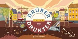 Image du vendeur pour Drber & drunter - Die Stadt mis en vente par BuchWeltWeit Ludwig Meier e.K.