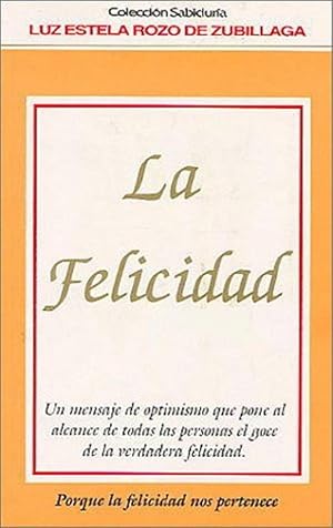 Image du vendeur pour La Felicidad (Spanish Edition) mis en vente par Von Kickblanc