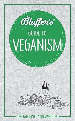 Bild des Verkufers fr Bluffer's Guide to Veganism (Paperback) zum Verkauf von Grand Eagle Retail