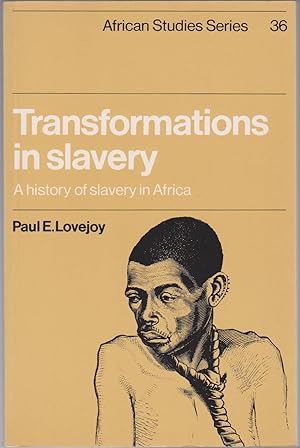 Imagen del vendedor de Transformations in Slavery: A History of Slavery in Africa (African Studies, 36) a la venta por Books of the World