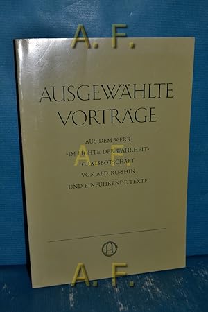 Bild des Verkufers fr Ausgewhlte Vortrge aus dem Werk "Im Lichte der Wahrheit", Gralsbotschaft, von Abd-ru-shin und einfhrende Texte zum Verkauf von Antiquarische Fundgrube e.U.