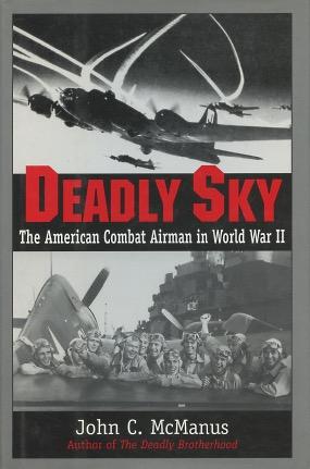 Seller image for Deadly Sky: The American Combat Airman in World War II for sale by Kenneth A. Himber