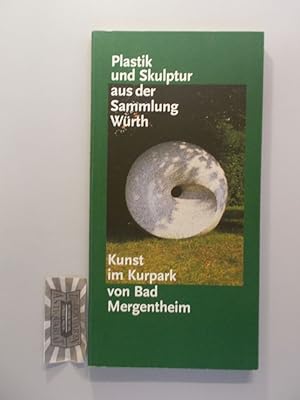 Imagen del vendedor de Plastik und Skulptur aus der Sammlung Wrth. Kunst im Kurpark von Bad Mergentheim. a la venta por Druckwaren Antiquariat