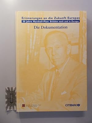 Imagen del vendedor de Erinnerungen an die Zukunft Europas. 50 Jahre Marshall-Plan: Brcken nach und in Europa. Dokumentation. Internationale Wirtschaftskonferenz aus Anla des 50. Jahrestages der Verkndung des Marshall-Plans am 27. Juni 1997 im Abgeordnetenhaus von Berlin und Konferenz europischer Chefredakteure am 4. Mrz 1997 in Berlin. a la venta por Druckwaren Antiquariat