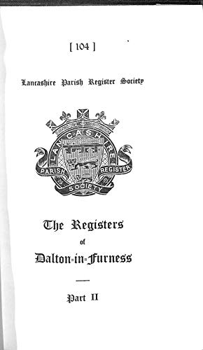 Bild des Verkufers fr The Registers Of The Parish Of Dalton-In-Furness Part 2 - 1621-1691 zum Verkauf von WeBuyBooks