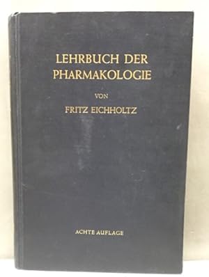 Lehrbuch der Pharmakologie. Im Rahmen einer Allgemeinen Krankheitslehre für praktische Ärzte u. S...
