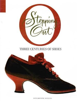 Imagen del vendedor de Stepping Out: Three Centuries of Shoes a la venta por Goulds Book Arcade, Sydney