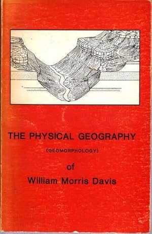 Imagen del vendedor de The Physical Geography (Geomorphology) of William Morris Davis a la venta por Goulds Book Arcade, Sydney